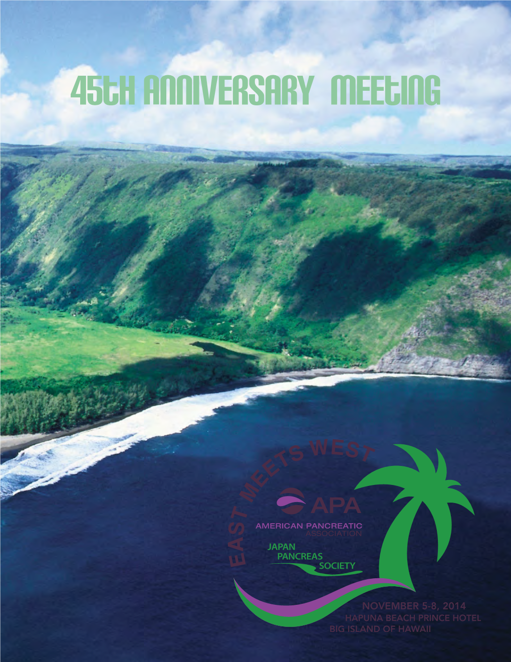 2014 • Big Island, Hawaii Final Program • 45Th Anniversary Meeting Governing Boards