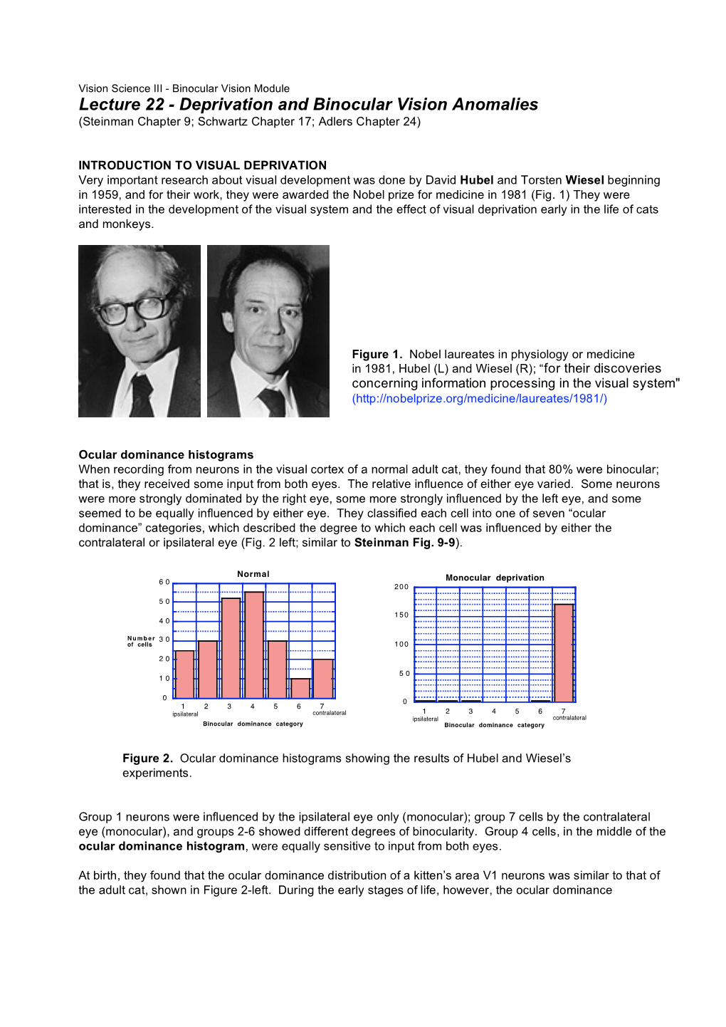 Lecture 22 - Deprivation and Binocular Vision Anomalies (Steinman Chapter 9; Schwartz Chapter 17; Adlers Chapter 24)