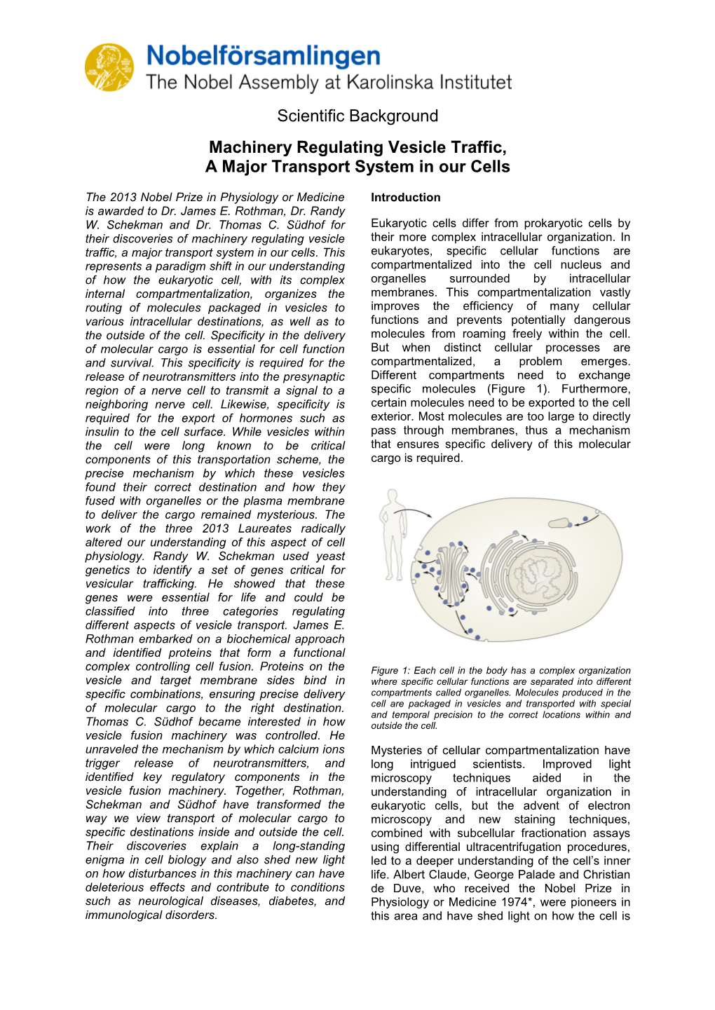 Scientific Background Machinery Regulating Vesicle Traffic, a Major Transport System in Our Cells