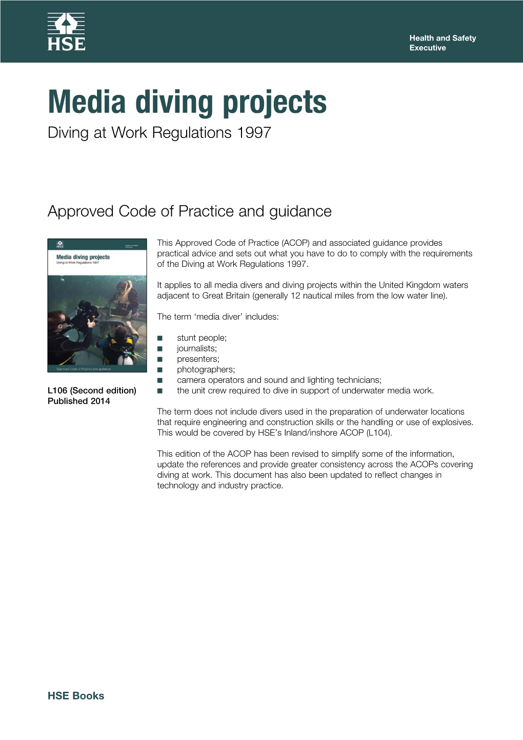 Media Diving Projects. Diving at Work Regulations 1997. Approved Code