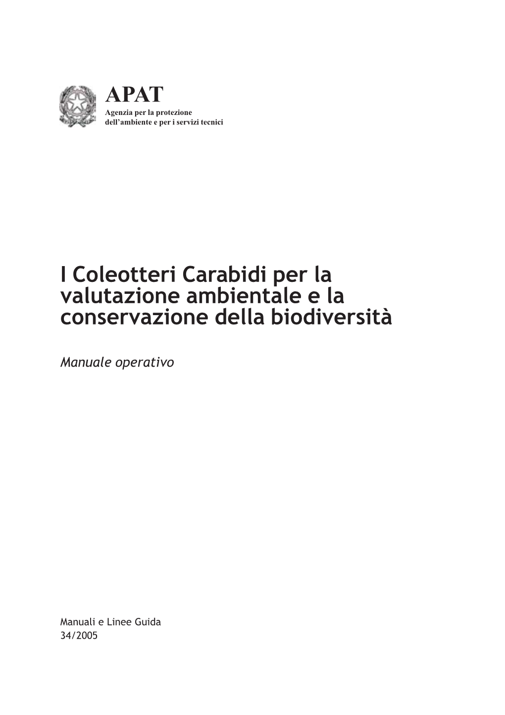 Coleotteri Carabidi Per La Valutazione Ambientale E La Conservazione Della Biodiversità