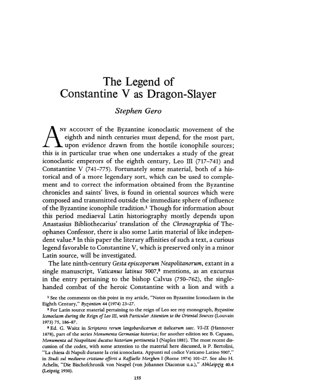 The Legend of Constantine V As Dragon-Slayer Gero, Stephen Greek, Roman and Byzantine Studies; Jan 1, 1978; 19, 2; Periodicals Archive Online Pg