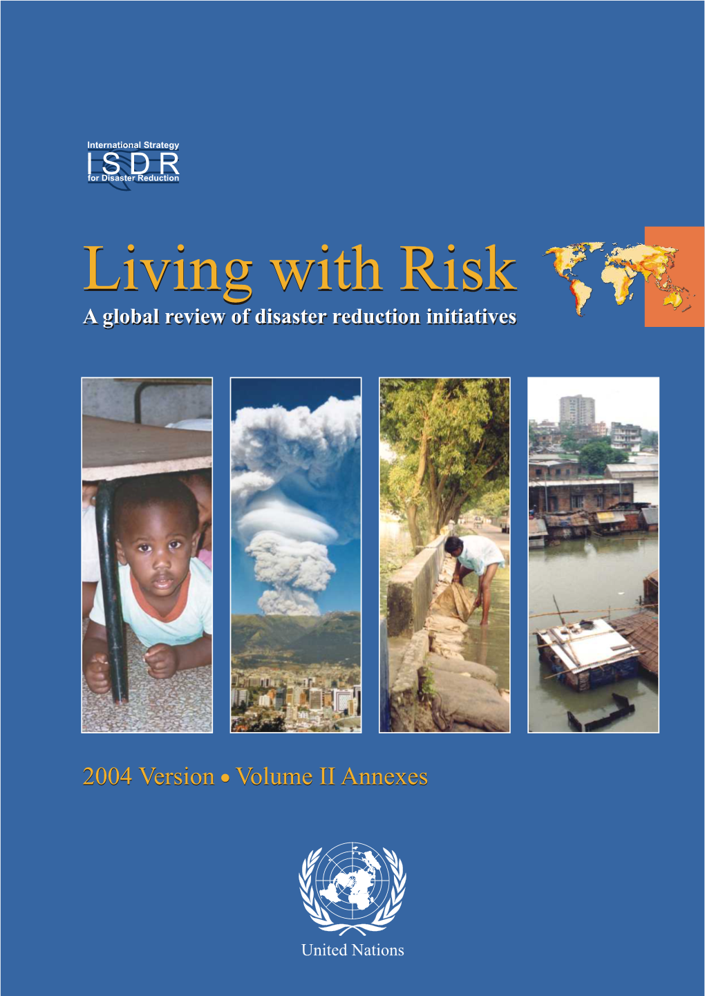 Living with Risk. a Global Review of Disaster Reduction Initiatives