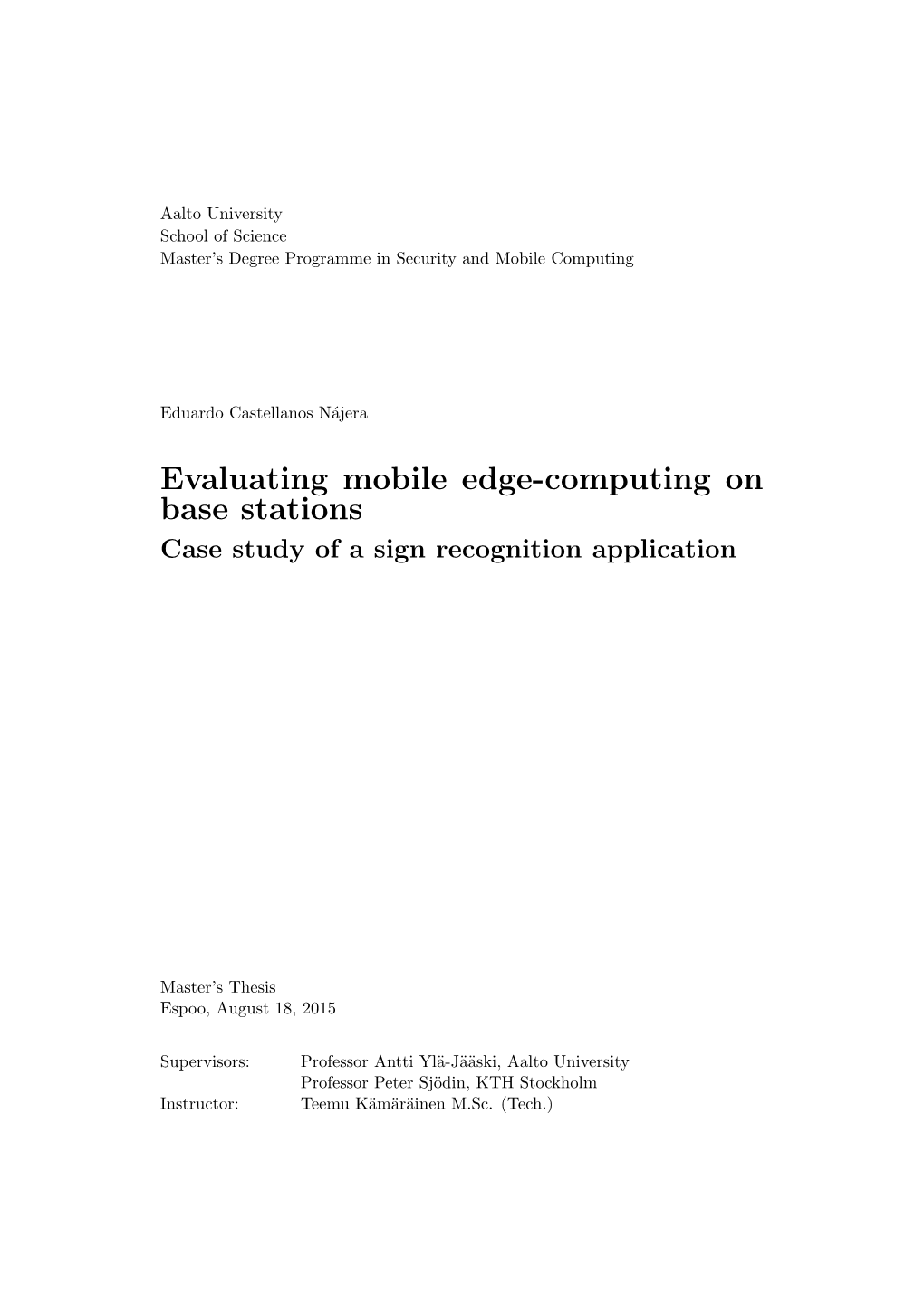 Evaluating Mobile Edge-Computing on Base Stations Case Study of a Sign Recognition Application