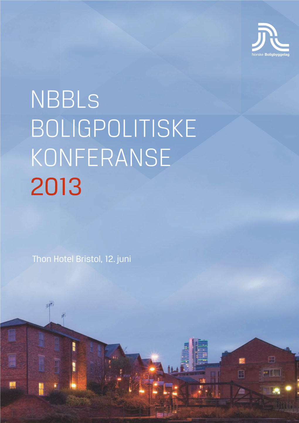 Nbbls Boligpolitiske Konferanse 2013