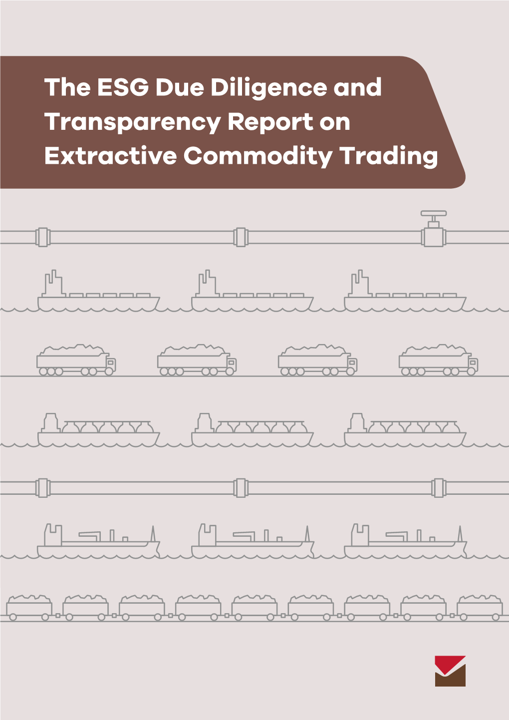 The ESG Due Diligence and Transparency Report on Extractive Commodity Trading Summarises the Results of the Pilot Study on These Issues