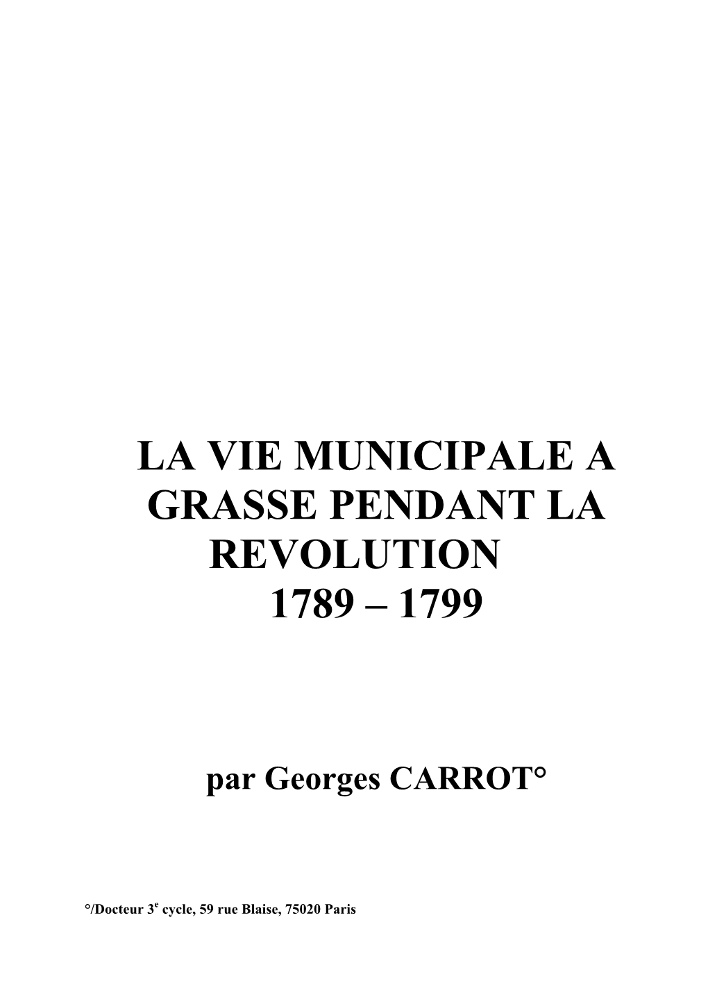 La Vie Municipale a Grasse Pendant La Revolution 1789 – 1799