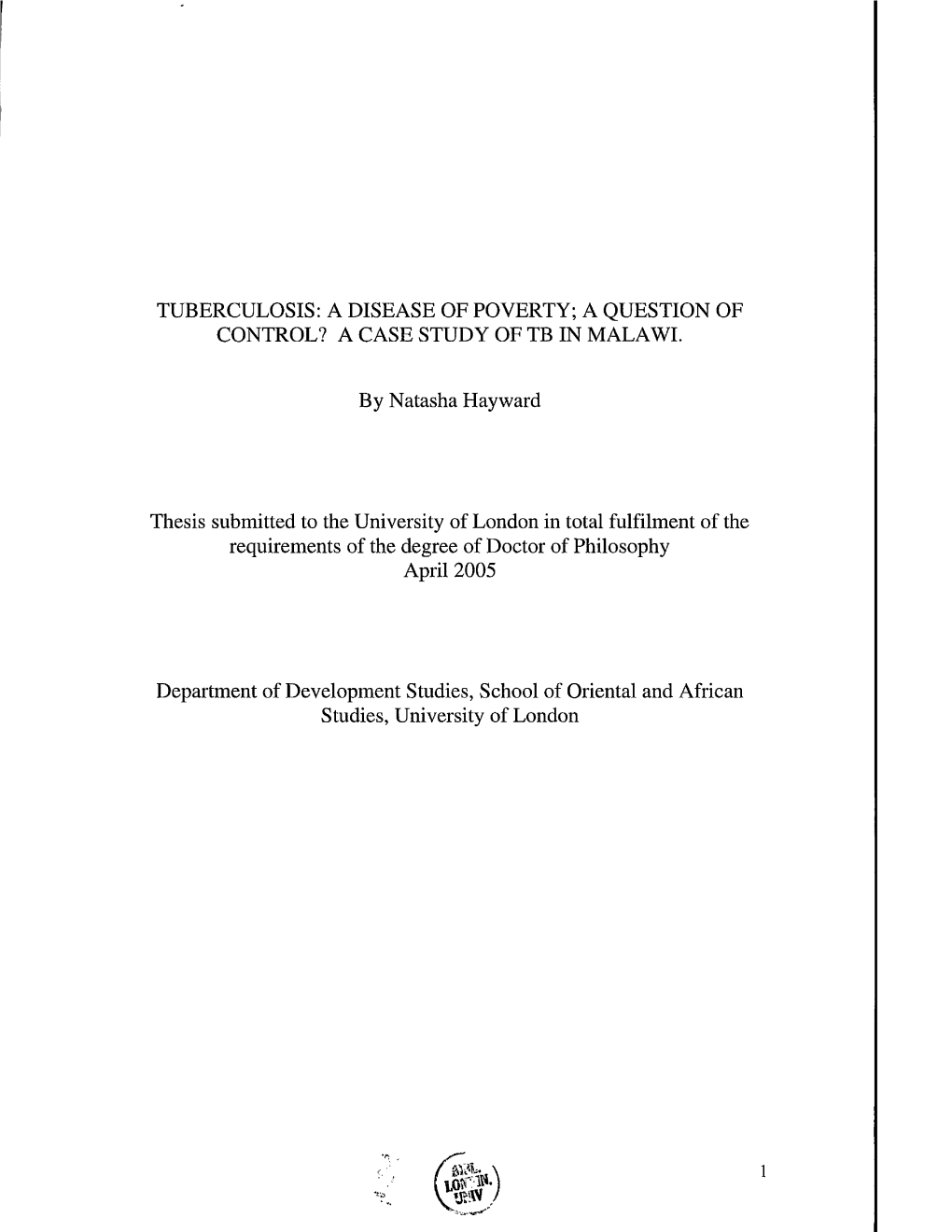 A CASE STUDY of TB in MALAWI. Thesis Submitted to the University of L