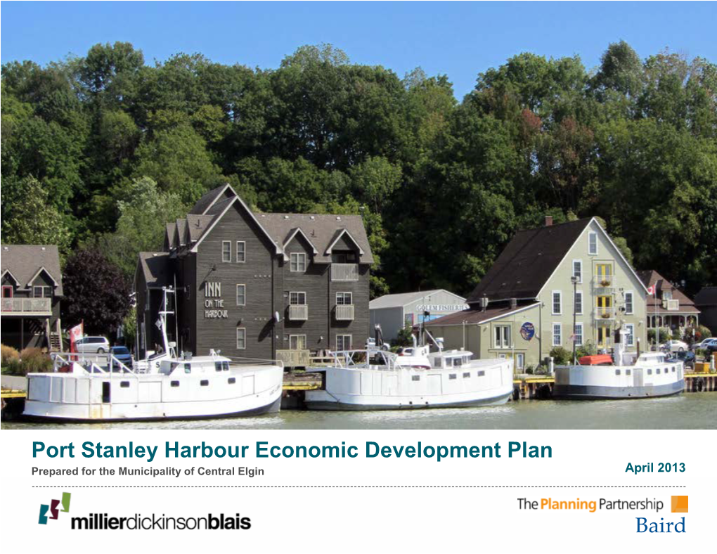 Port Stanley Harbour Economic Development Plan Prepared for the Municipality of Central Elgin April 2013