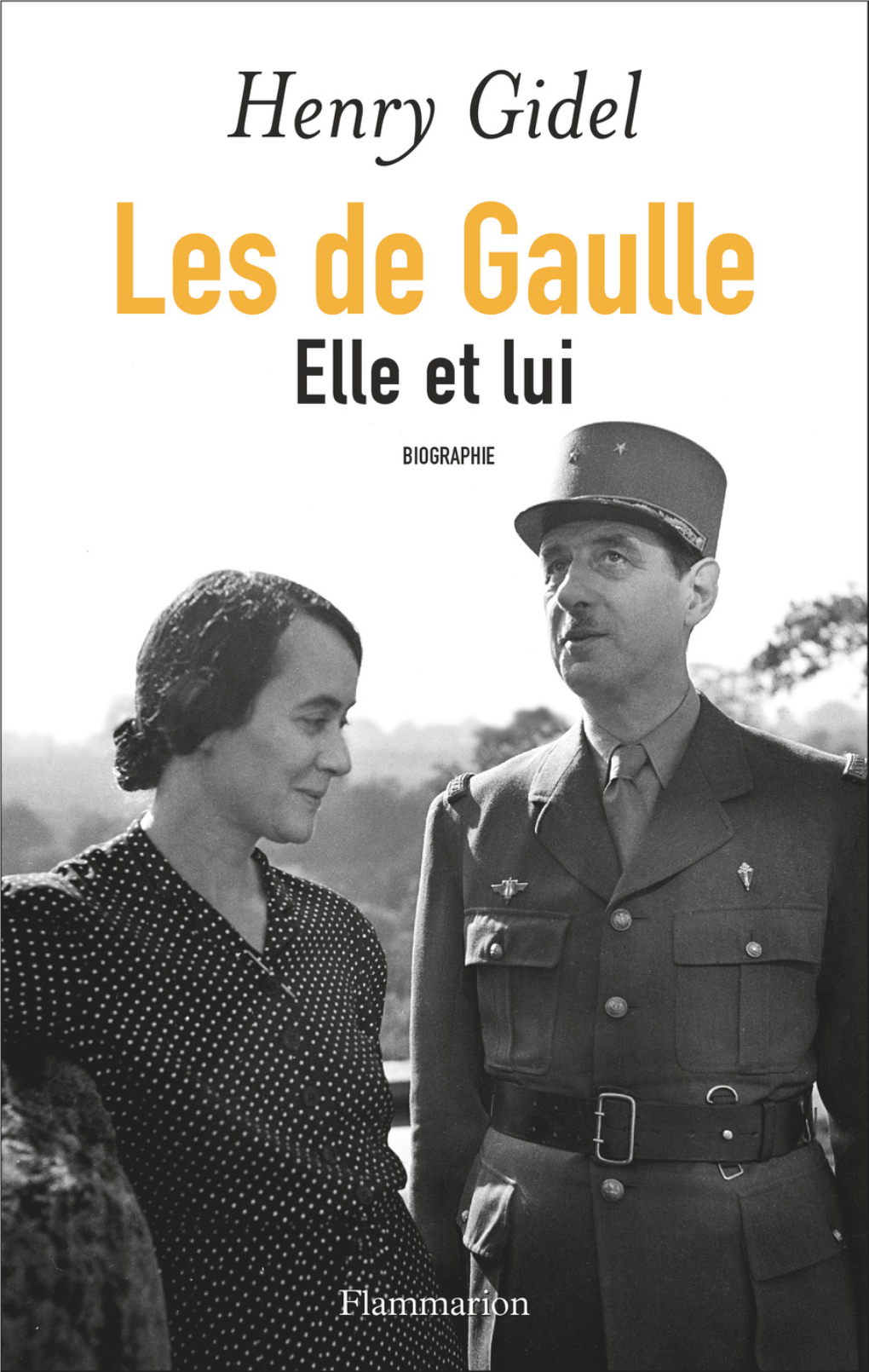 Les De Gaulle DU MÊME AUTEUR