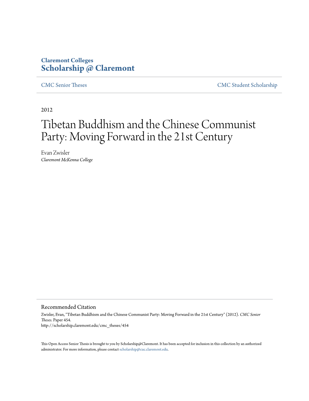 Tibetan Buddhism and the Chinese Communist Party: Moving Forward in the 21St Century Evan Zwisler Claremont Mckenna College