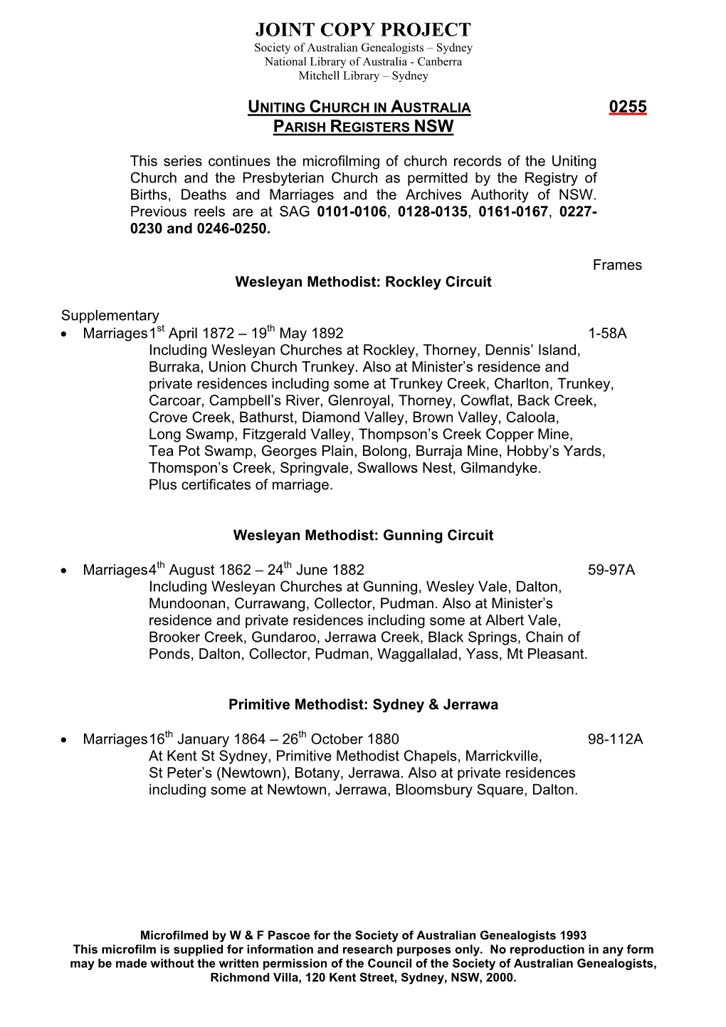 JOINT COPY PROJECT Society of Australian Genealogists – Sydney National Library of Australia - Canberra Mitchell Library – Sydney