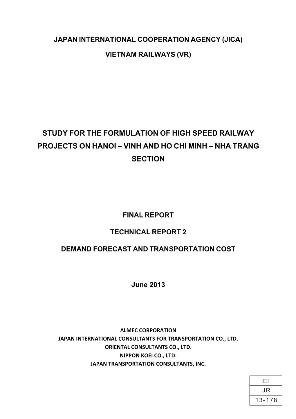 Study for the Formulation of High Speed Railway Projects on Hanoi – Vinh and Ho Chi Minh – Nha Trang Section