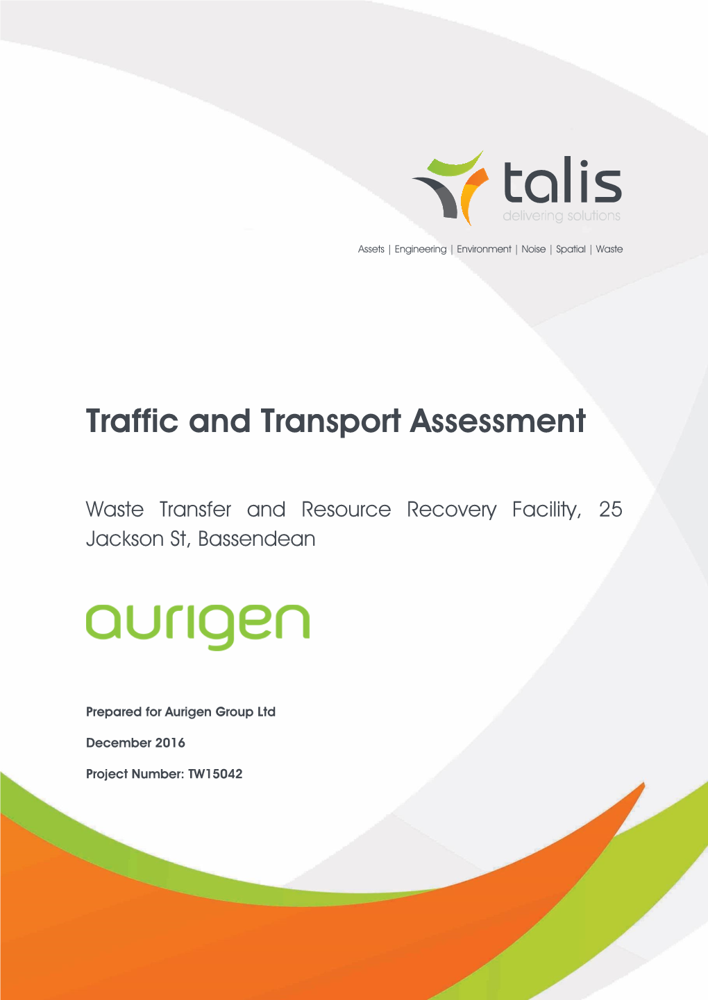 Traffic and Transport Assessment Waste Transfer and Resource Recovery Facility, 25 Jackson St, Bassendean Aurigen Group Ltd
