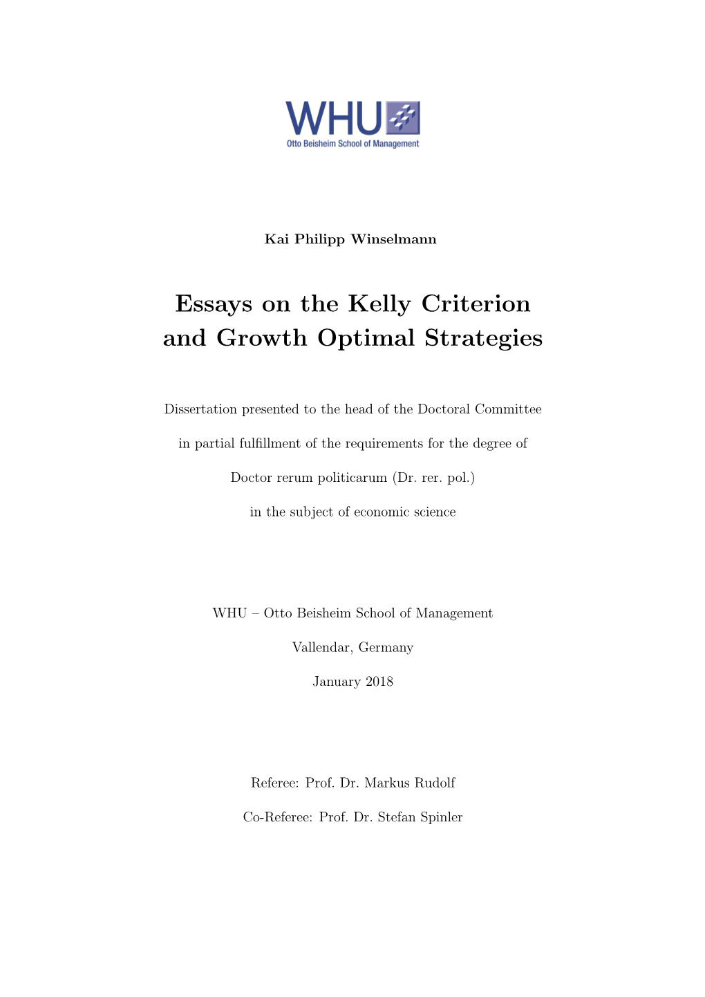 Essays on the Kelly Criterion and Growth Optimal Strategies