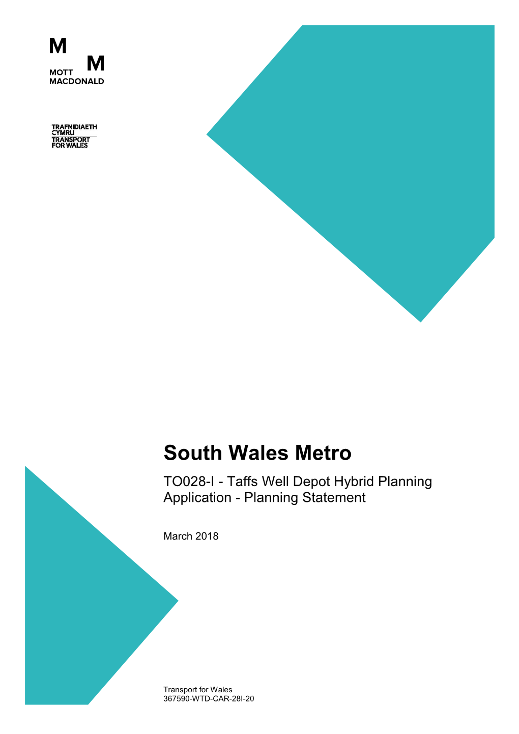 South Wales Metro TO028-I - Taffs Well Depot Hybrid Planning Application - Planning Statement