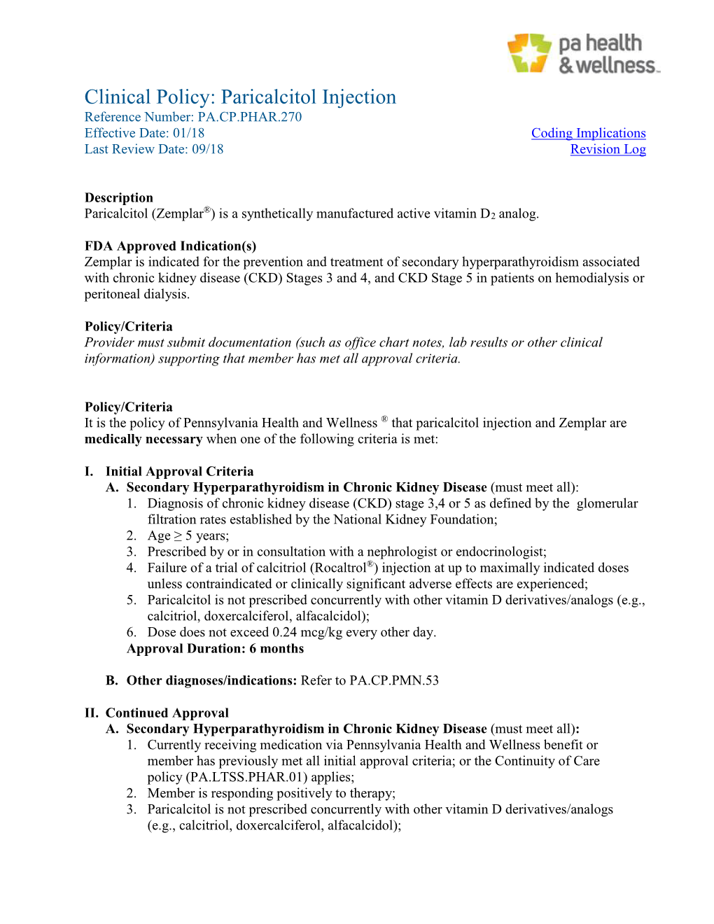 Paricalcitol Injection Reference Number: PA.CP.PHAR.270 Effective Date: 01/18 Coding Implications Last Review Date: 09/18 Revision Log