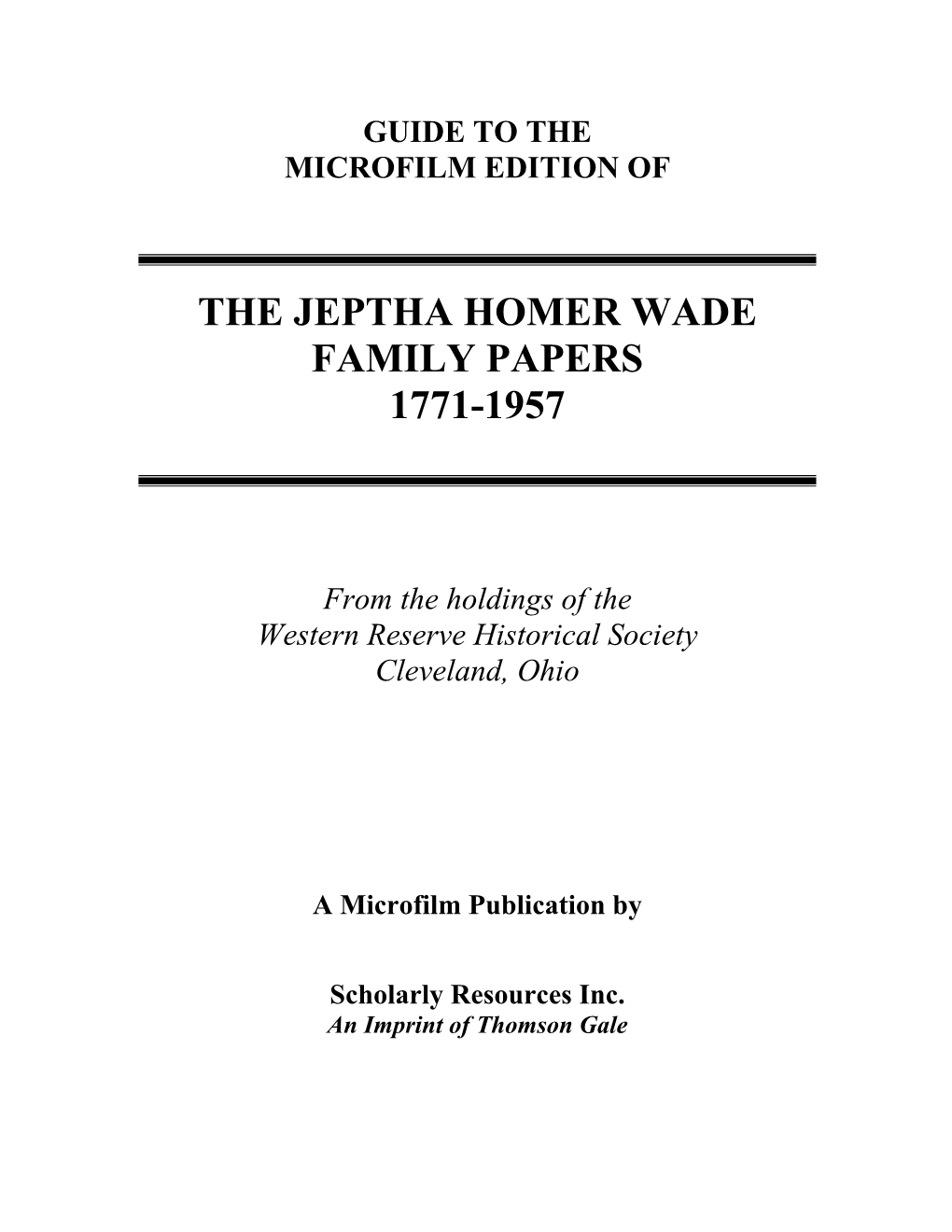 The Jeptha Homer Wade Family Papers 1771-1957