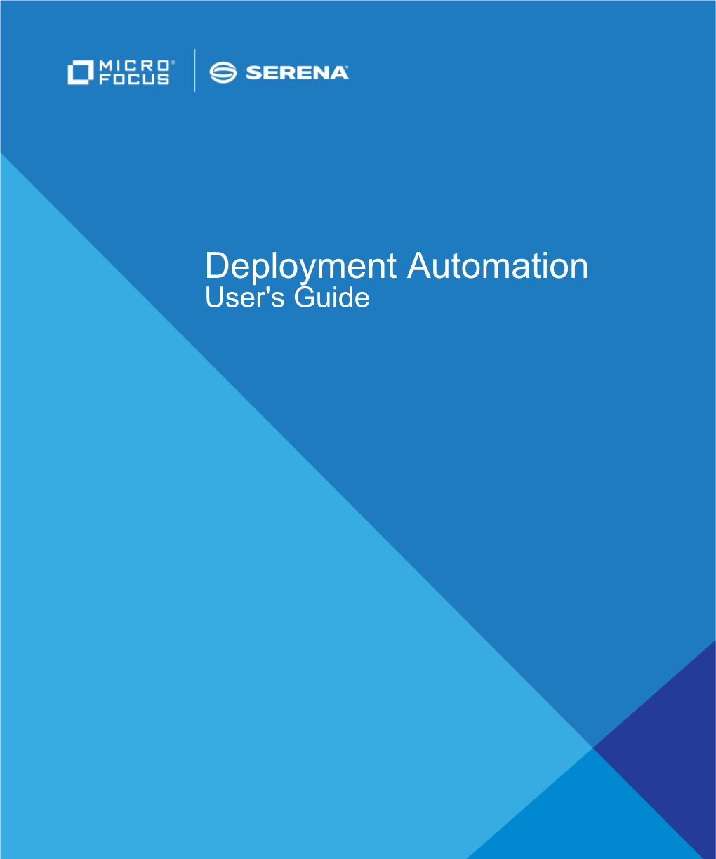 Deployment Automation User's Guide Copyright © 2011-2017 Serena Software, Inc
