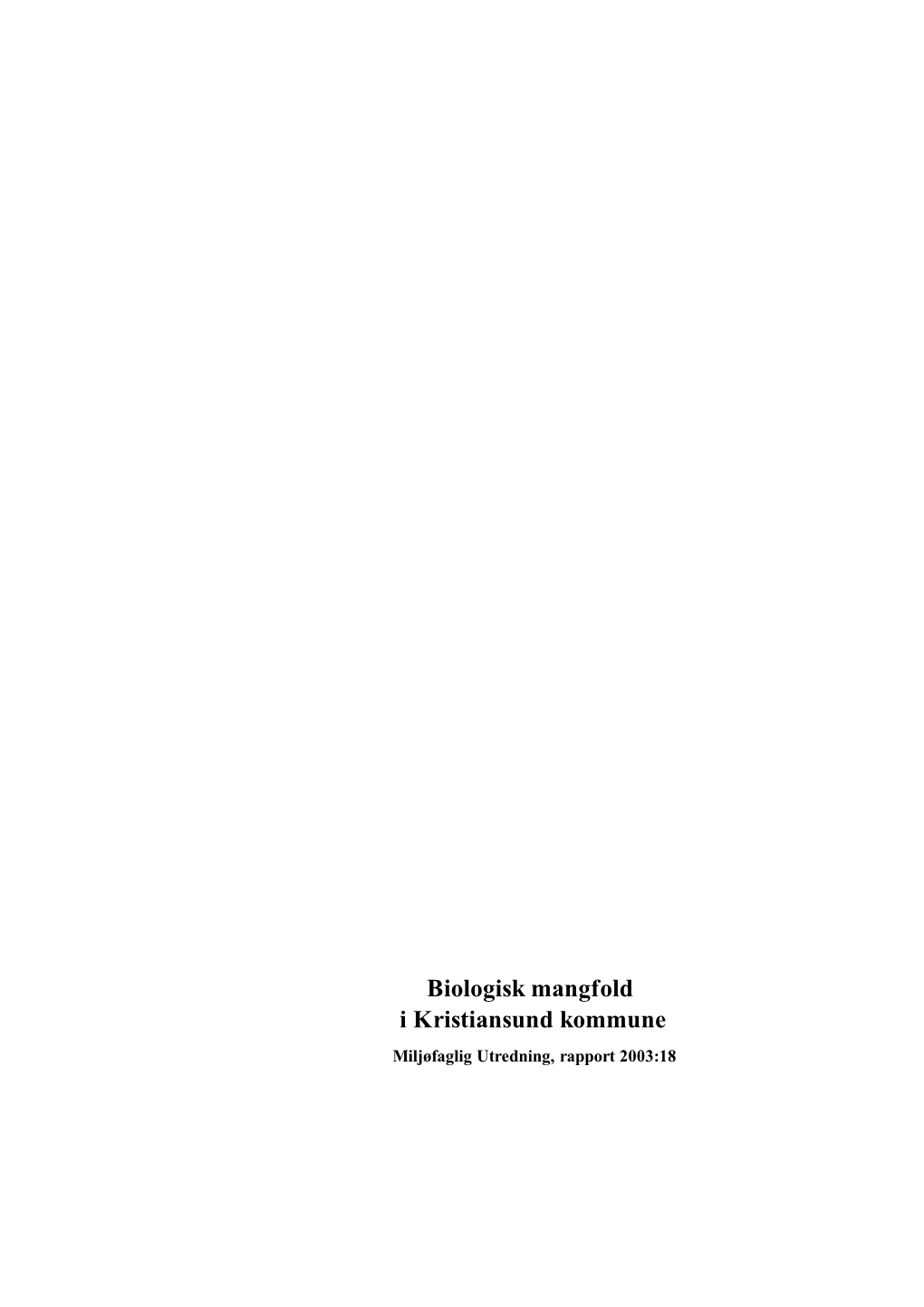 Biologisk Mangfold I Kristiansund Kommune Miljøfaglig Utredning, Rapport 2003:18