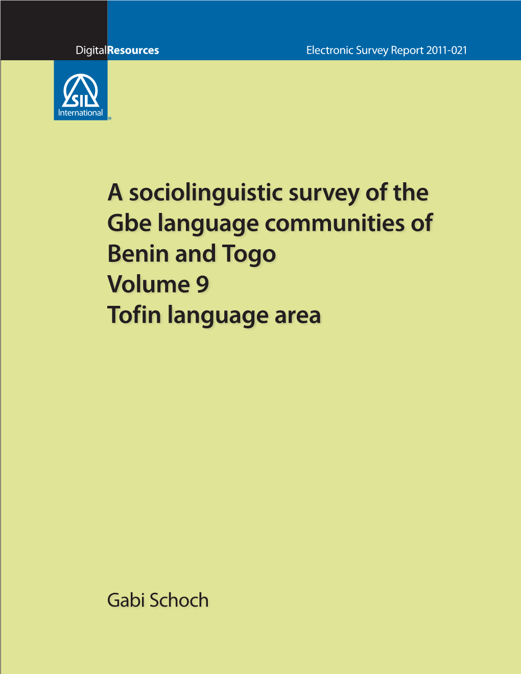 A Sociolinguistic Survey of the Gbe Language Communities of Benin and Togo Volume 9 Tofin Language Area