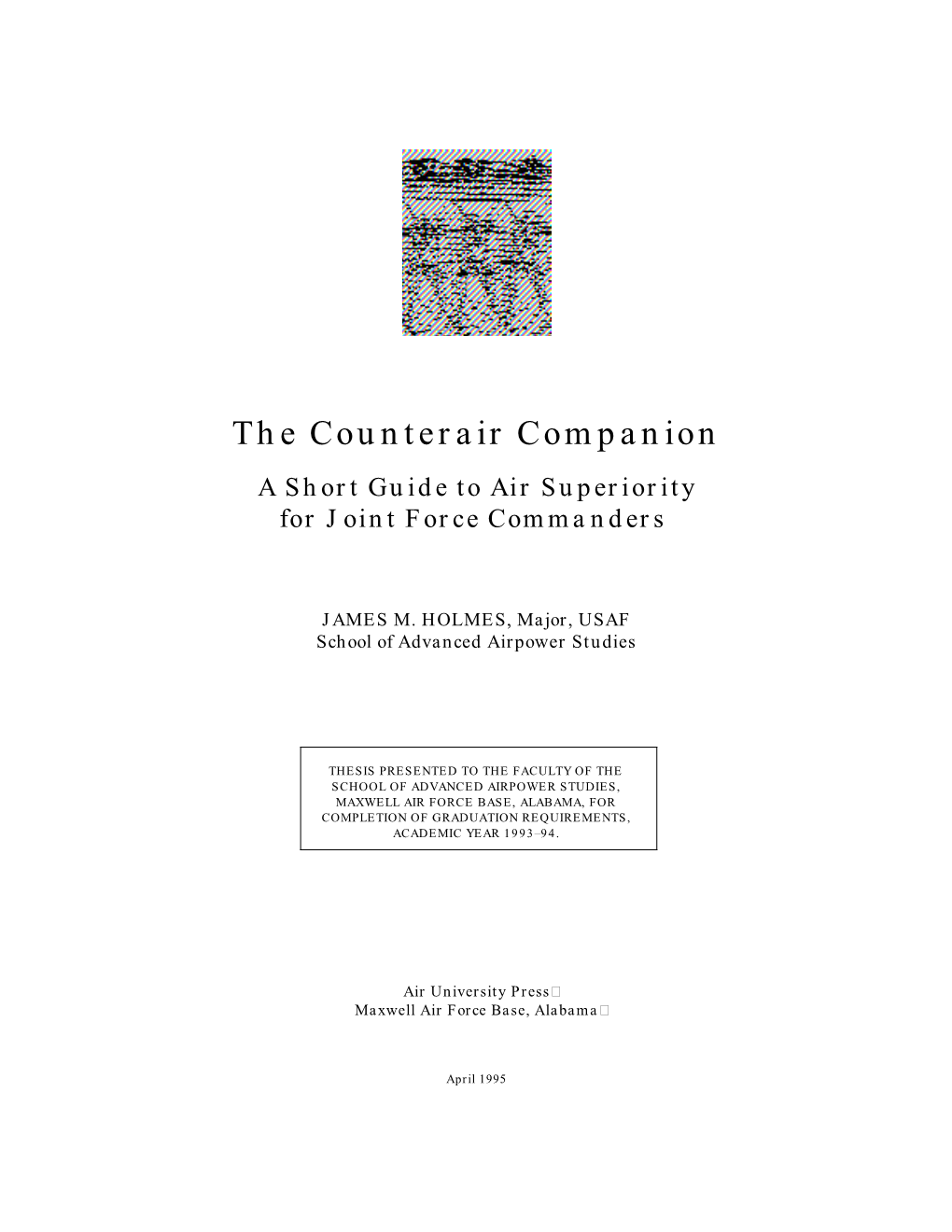 The Counterair Companion a Short Guide to Air Superiority for Joint Force Commanders