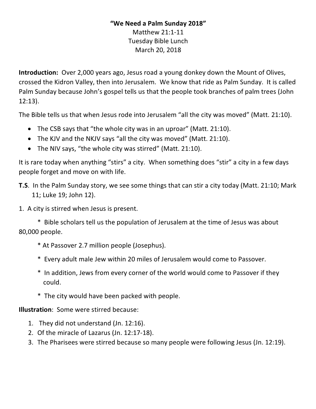 “We Need a Palm Sunday 2018” Matthew 21:1-11 Tuesday Bible Lunch March 20, 2018