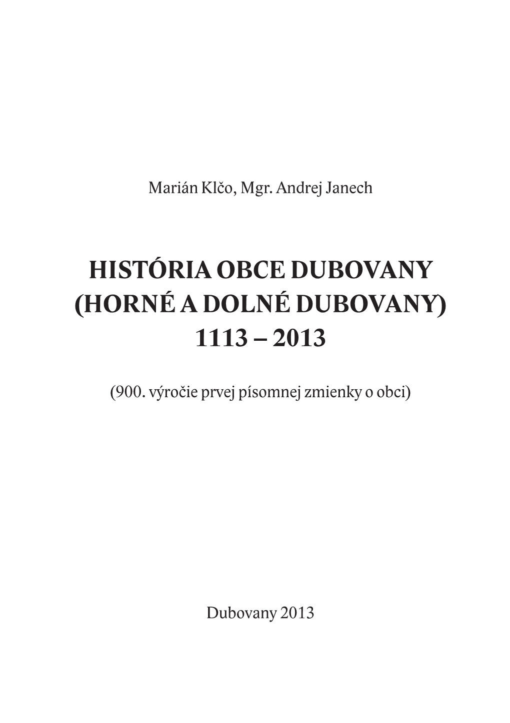 (Horné a Dolné Dubovany) 1113 – 2013