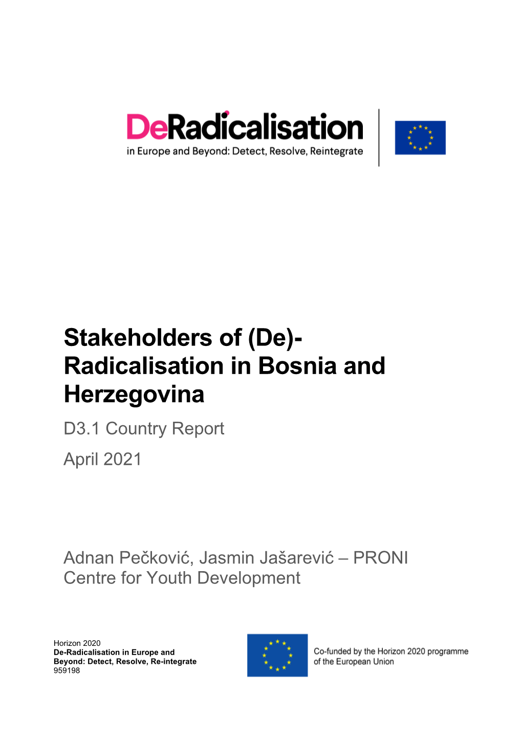 Stakeholders of (De)- Radicalisation in Bosnia and Herzegovina D3.1 Country Report April 2021
