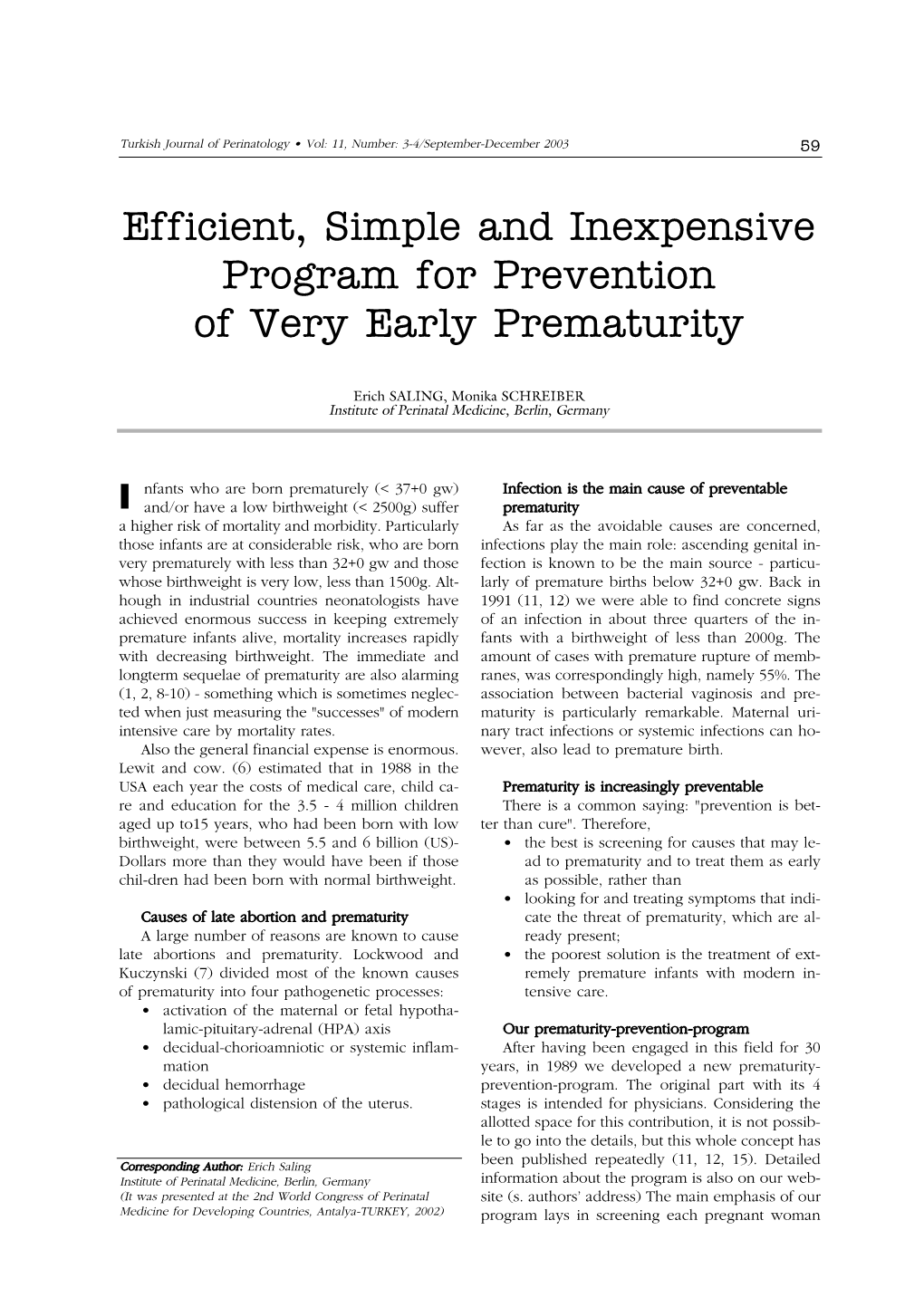 Efficient, Simple and Inexpensive Program for Prevention of Very Early Prematurity