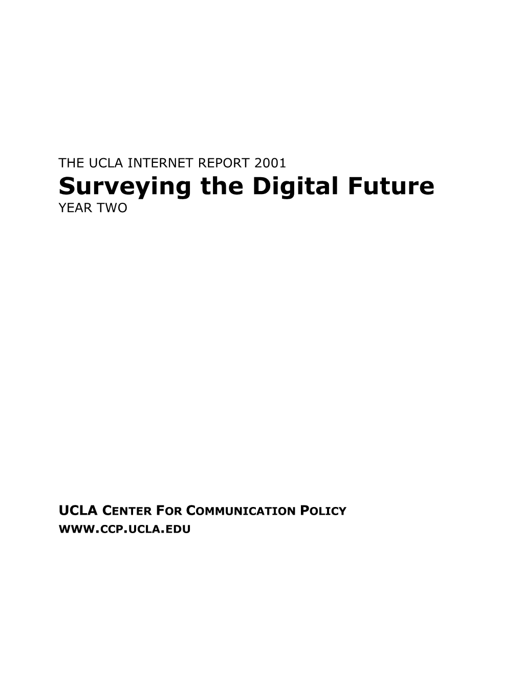 UCLA INTERNET REPORT 2001 Surveying the Digital Future YEAR TWO