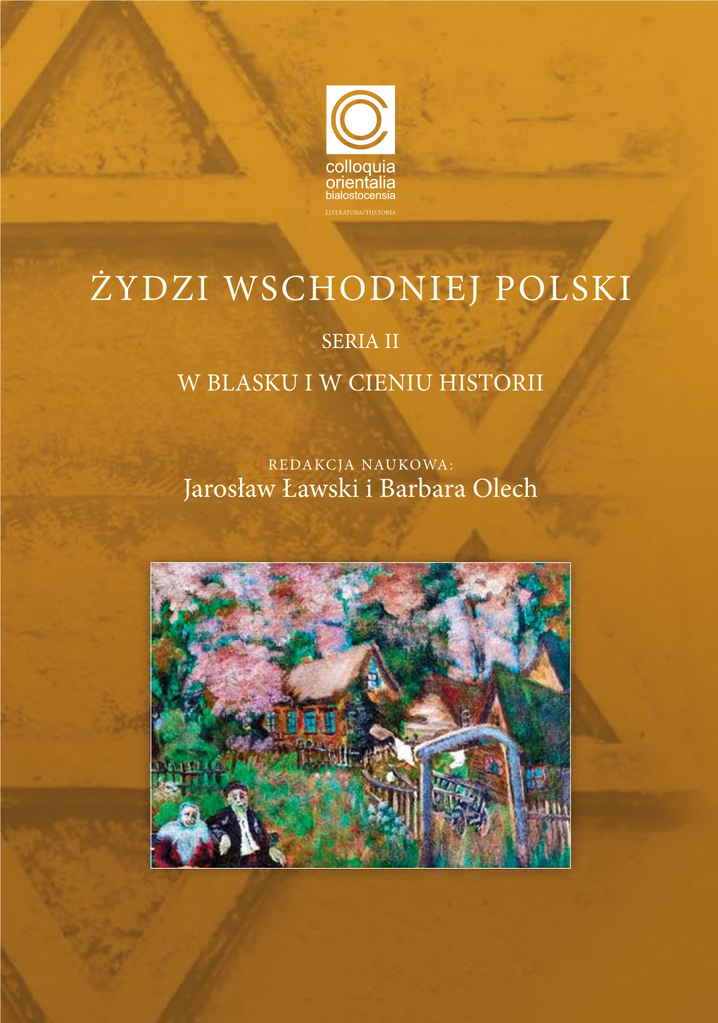 Żydzi Wschodniej Polski I Całej Jagiellońskiej Rzeczypospolitej to Środkowej I Wschodniej