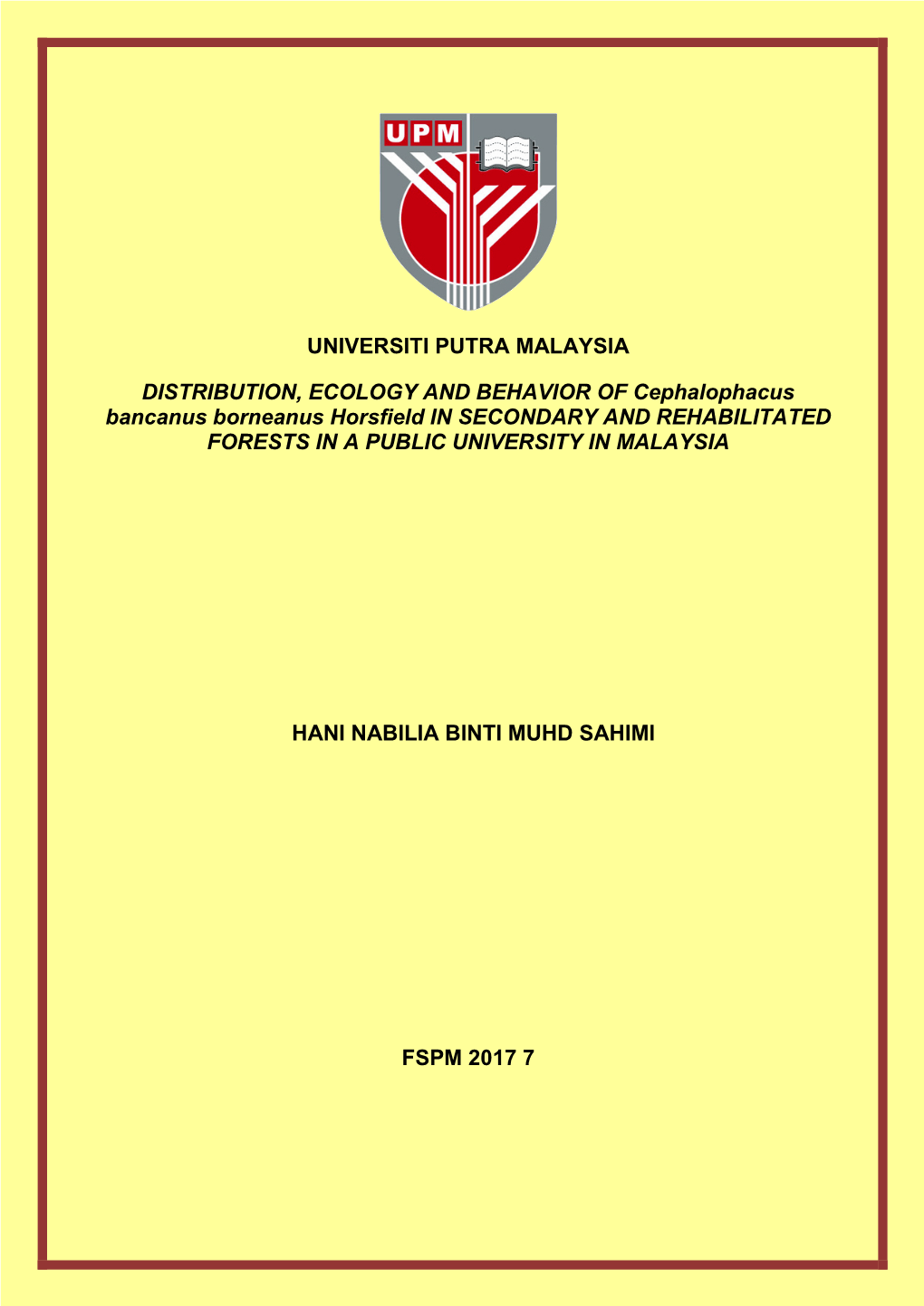 Universiti Putra Malaysia Distribution, Ecology And