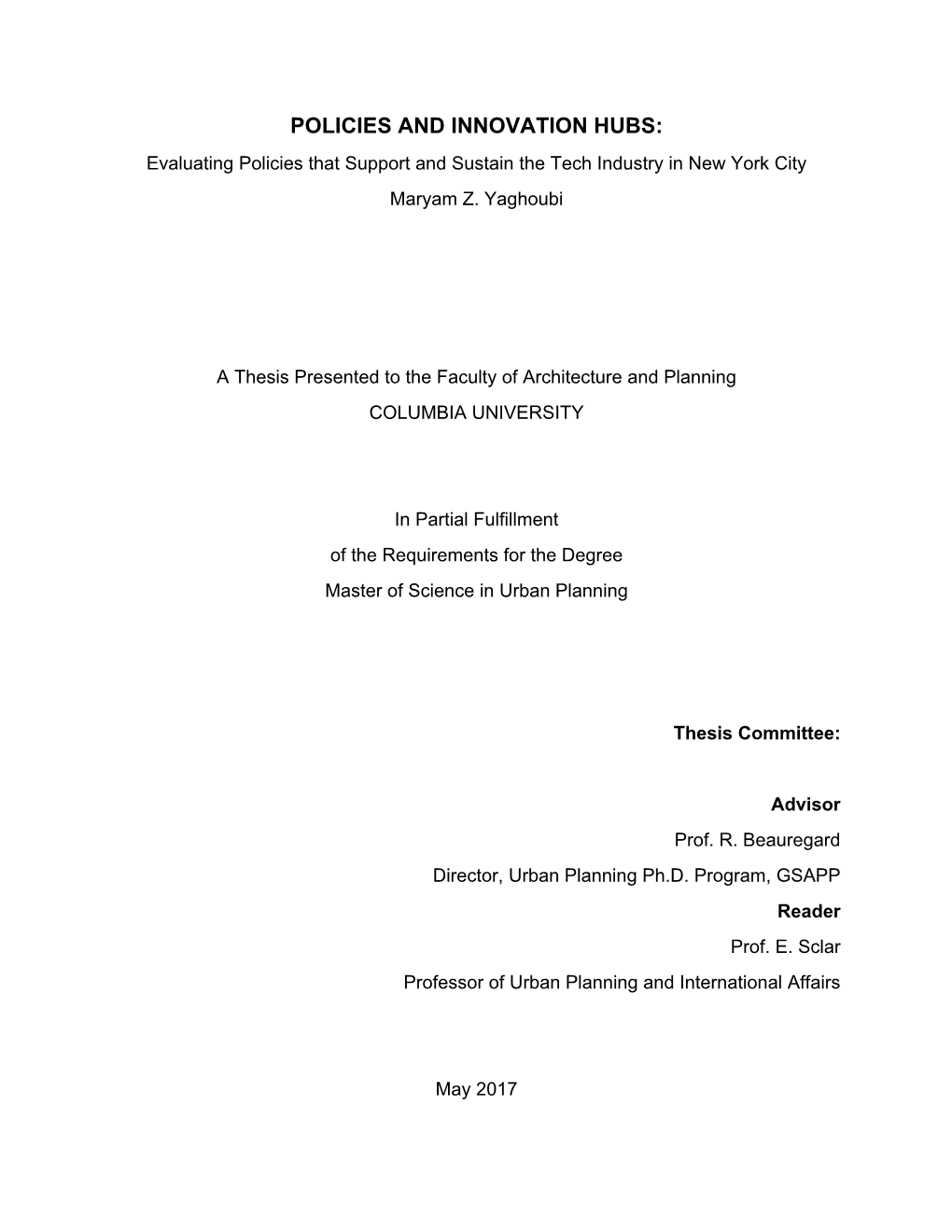 POLICIES and INNOVATION HUBS: Evaluating Policies That Support and Sustain the Tech Industry in New York City Maryam Z