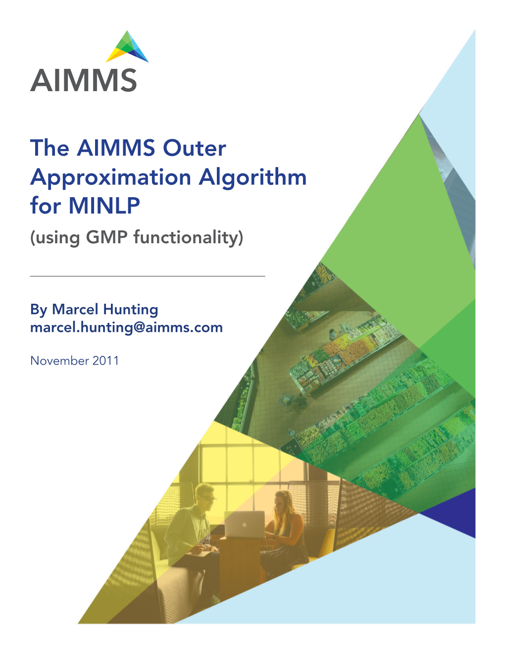 The AIMMS Outer Approximation Algorithm for MINLP (Using GMP Functionality)