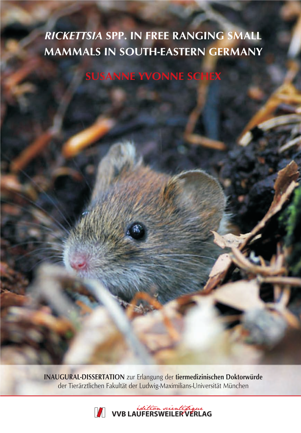 Rickettsia Spp. in Free Ranging Small Mammals in South-Eastern Germany