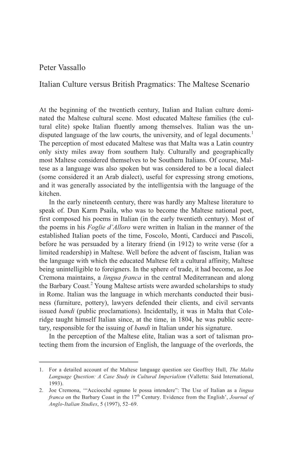 Peter Vassallo Italian Culture Versus British Pragmatics: the Maltese Scenario