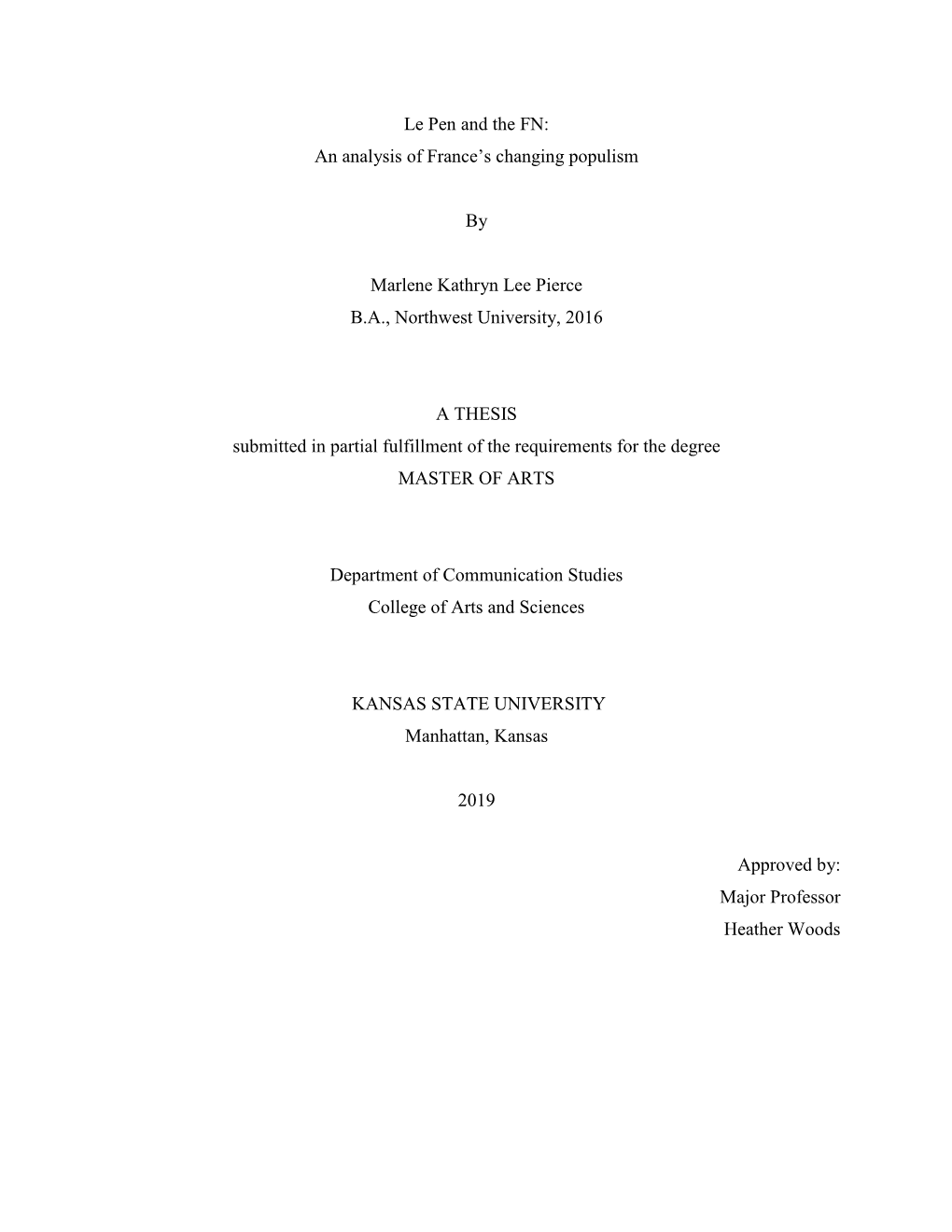 Le Pen and the FN: an Analysis of France's Changing Populism by Marlene Kathryn Lee Pierce B.A., Northwest University, 2016