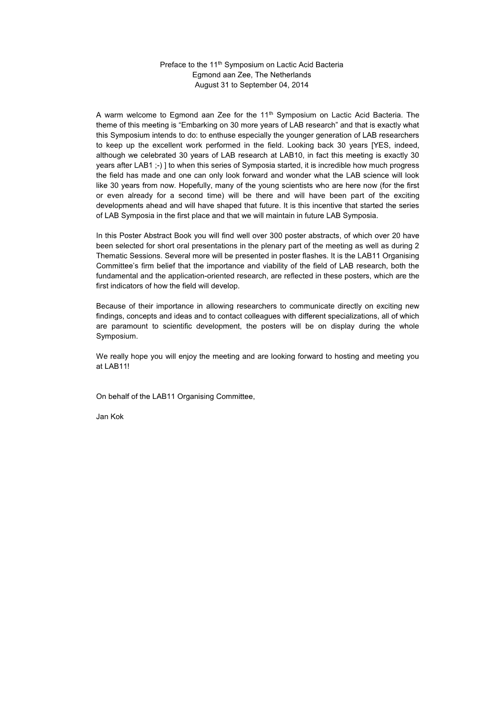 Preface to the 11Th Symposium on Lactic Acid Bacteria Egmond Aan Zee, the Netherlands August 31 to September 04, 2014