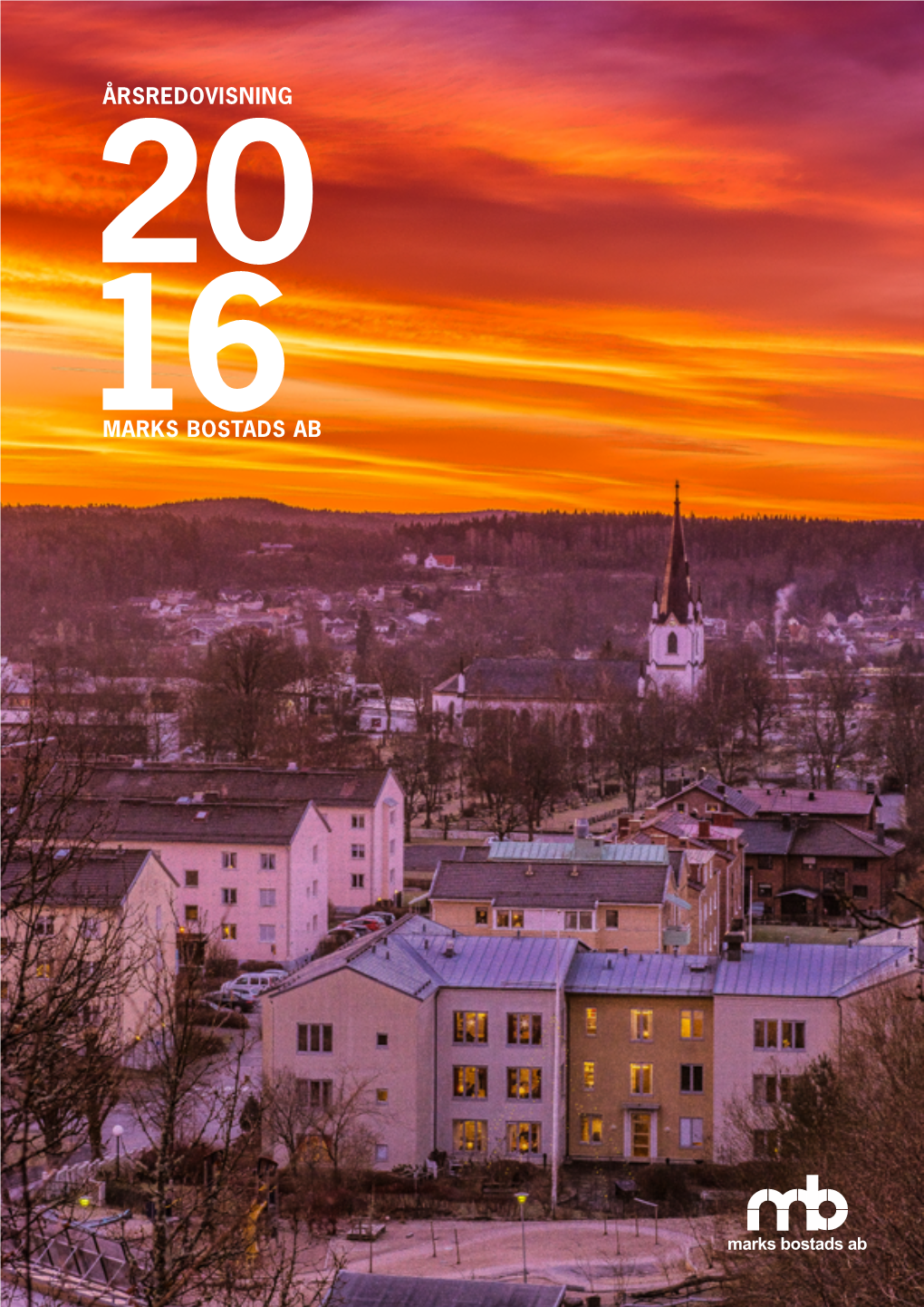 Årsredovisning 2016 Omslagsfoto: Anders Gustafsson Under Sommaren Övrigt Foto: Jörgen Eriksson Och Carina Roos Tryck: Litorapid AB, Göteborg, 2017 VD HAR ORDET