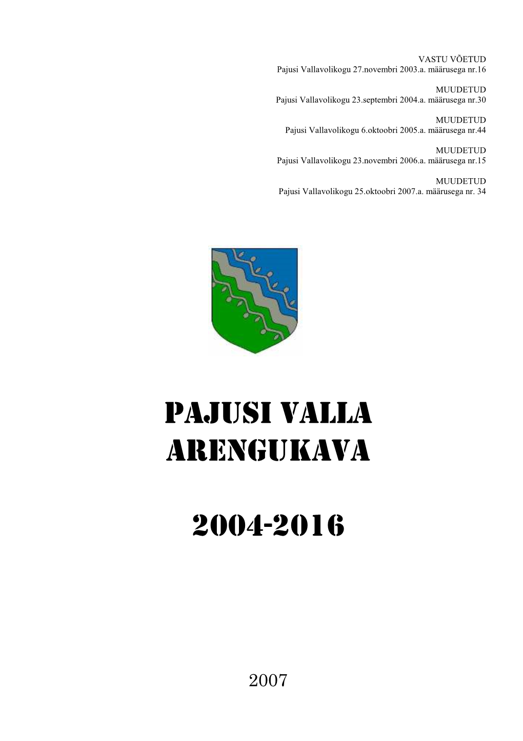 Pajusi Valla Arengukava 2004-2016
