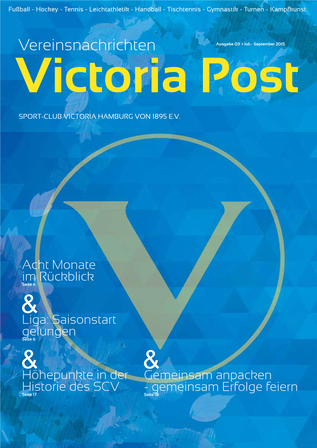 Vereinsnachrichten Ausgabe 03 ▪ Juli - September 2015 Victoria Post