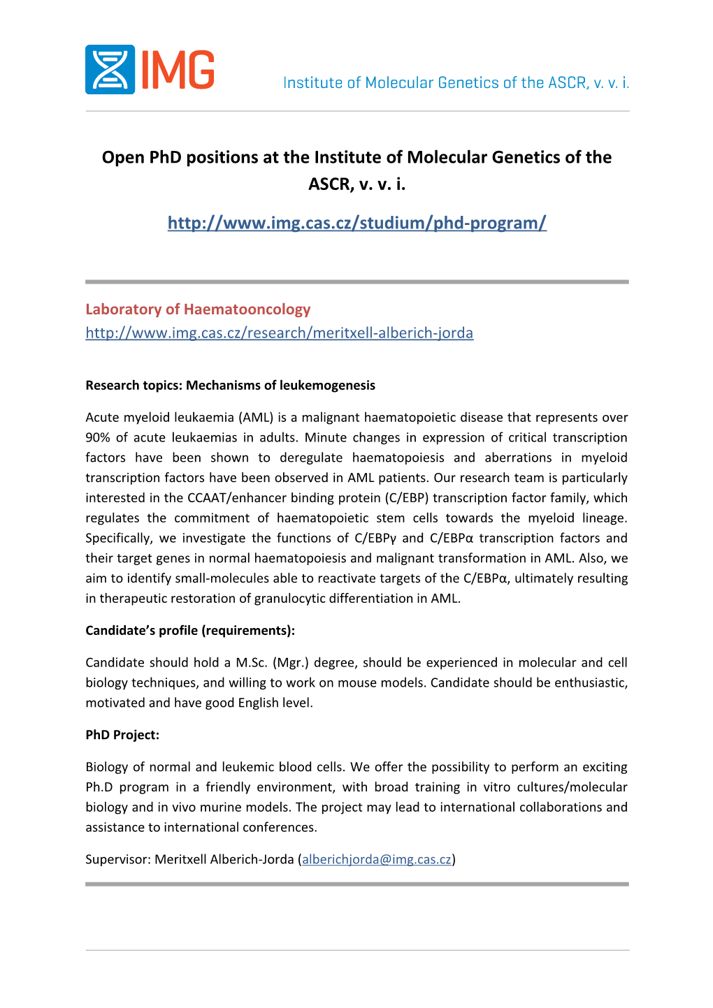 Open Phd Positions at the Institute of Molecular Genetics of the ASCR, V. V. I