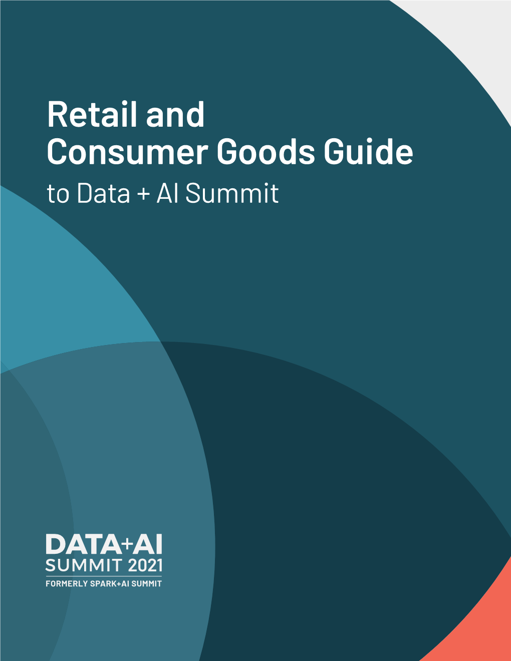 Retail and Consumer Goods Guide to Data + AI Summit Open Your World to Data + AI