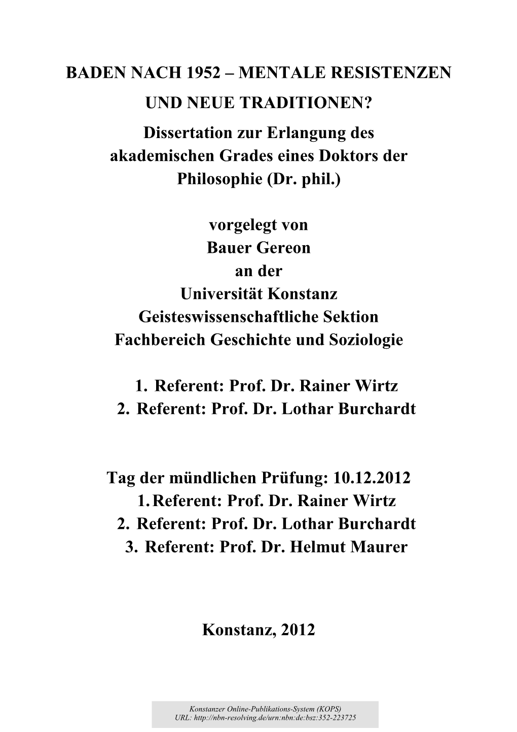 BADEN NACH 1952 – MENTALE RESISTENZEN UND NEUE TRADITIONEN? Dissertation Zur Erlangung Des Akademischen Grades Eines Doktors Der Philosophie (Dr