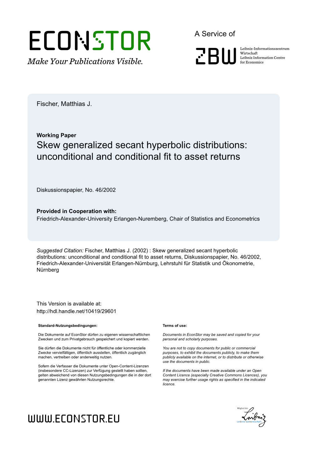 Skew Generalized Secant Hyperbolic Distributions: Unconditional and Conditional Fit to Asset Returns