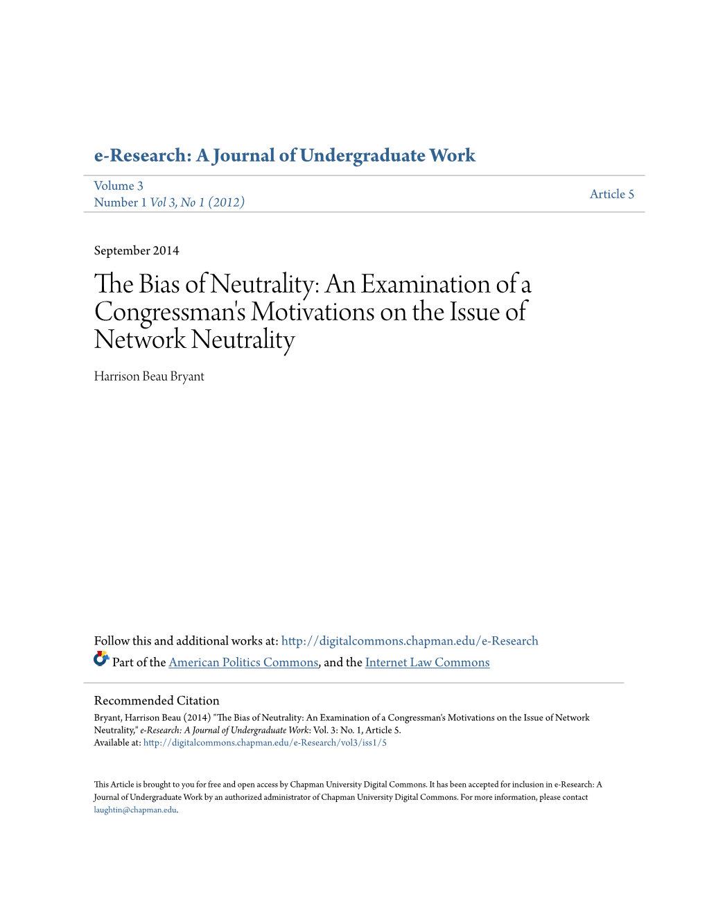 An Examination of a Congressman's Motivations on the Issue of Network Neutrality Harrison Beau Bryant