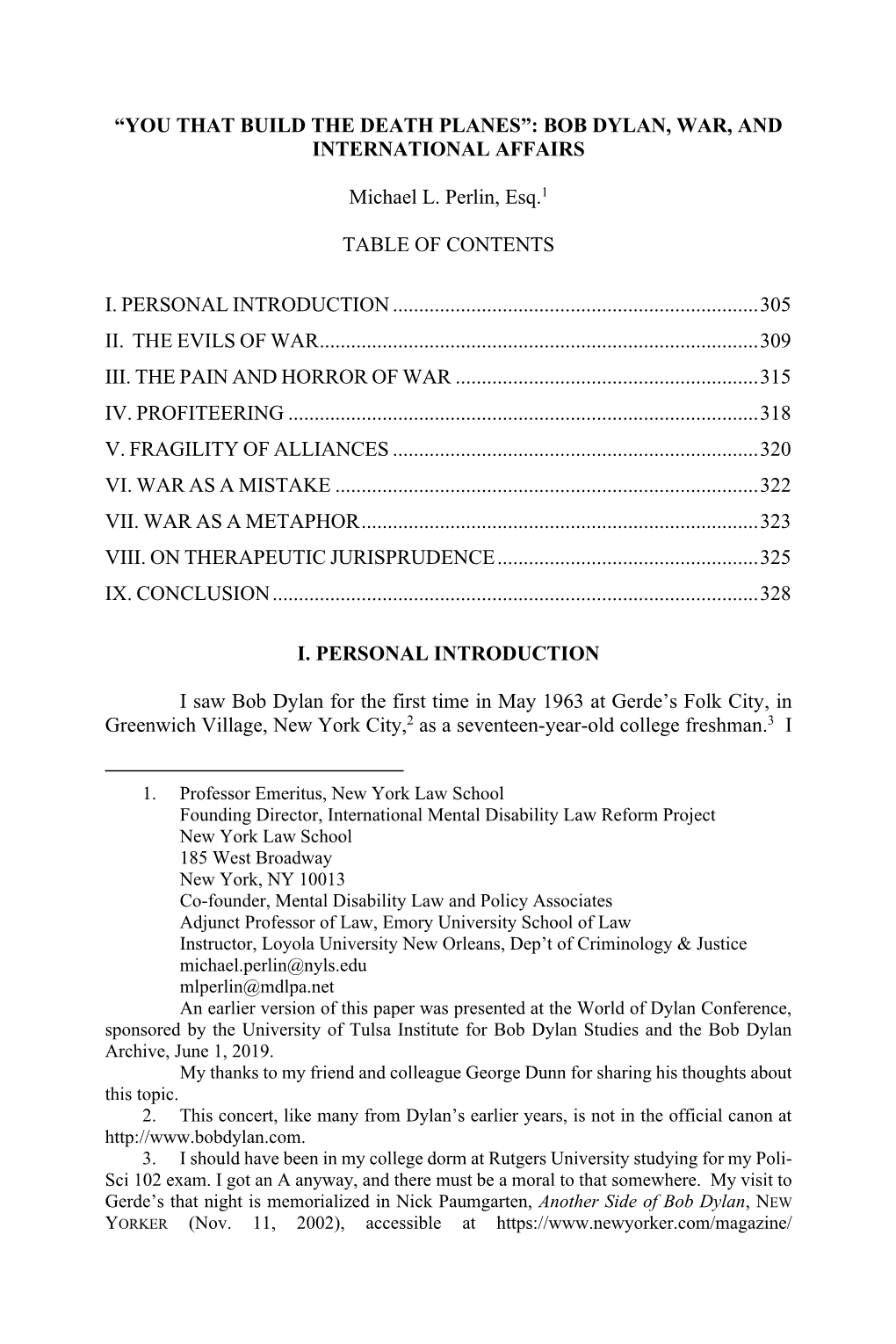 “YOU THAT BUILD the DEATH PLANES”: BOB DYLAN, WAR, and INTERNATIONAL AFFAIRS Michael L. Perlin, Esq.1 TABLE of CONTENTS I. P