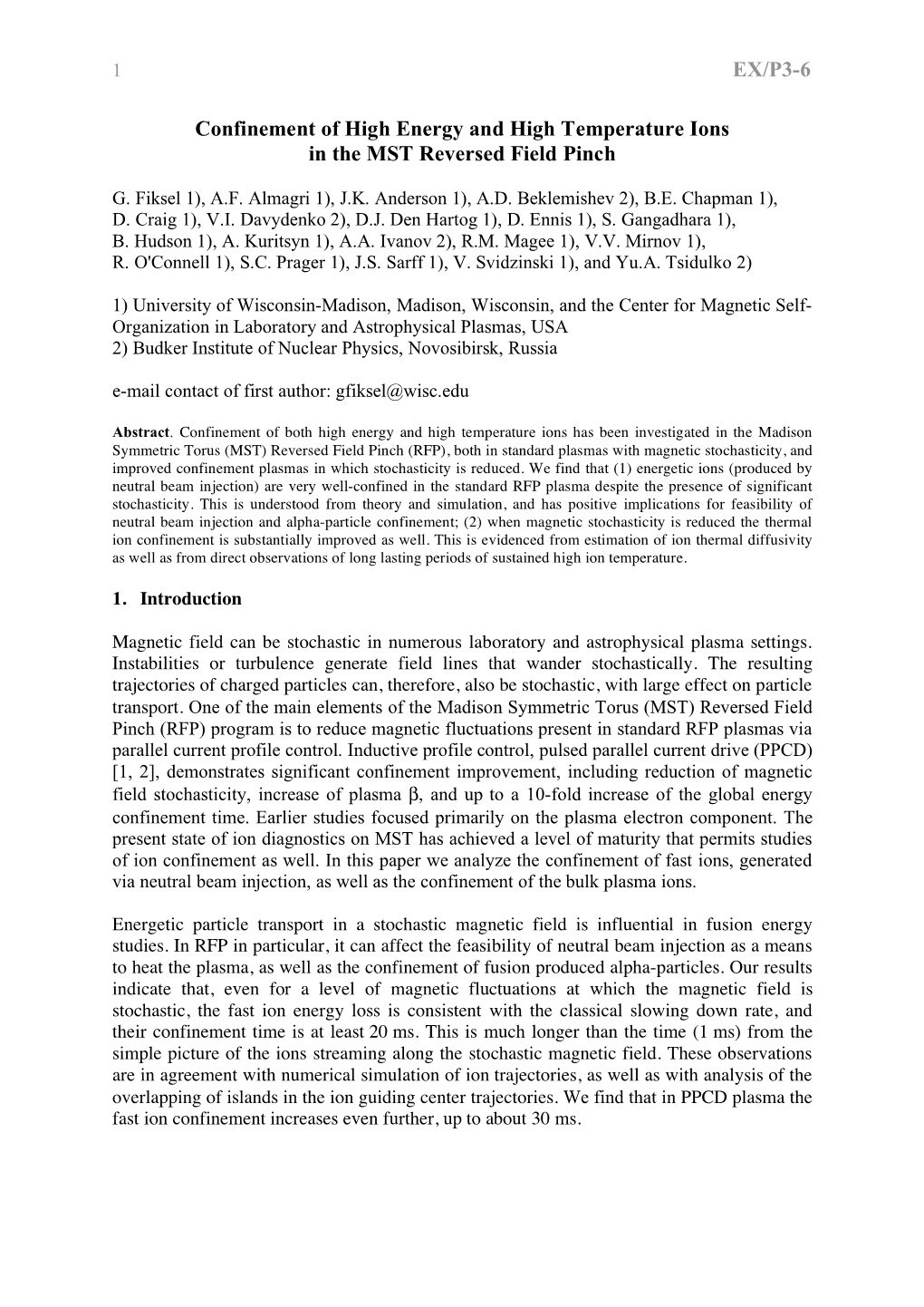 EX/P3-6 Confinement of High Energy and High Temperature Ions in The