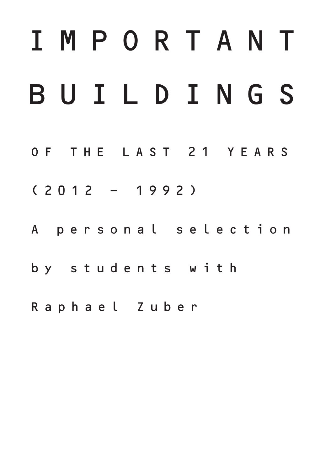 Important Buildings of the Last 21 Years